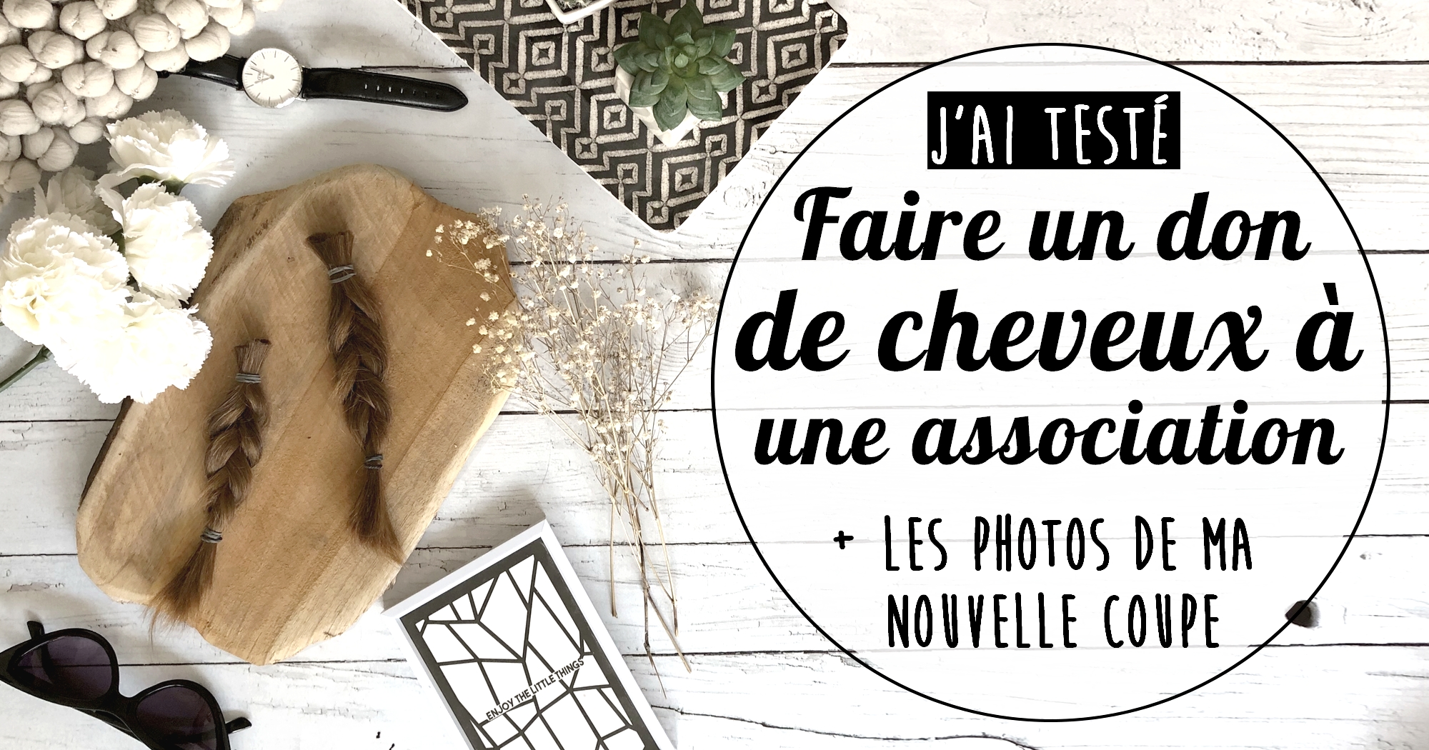 J’ai testé : faire un don de cheveux à une association