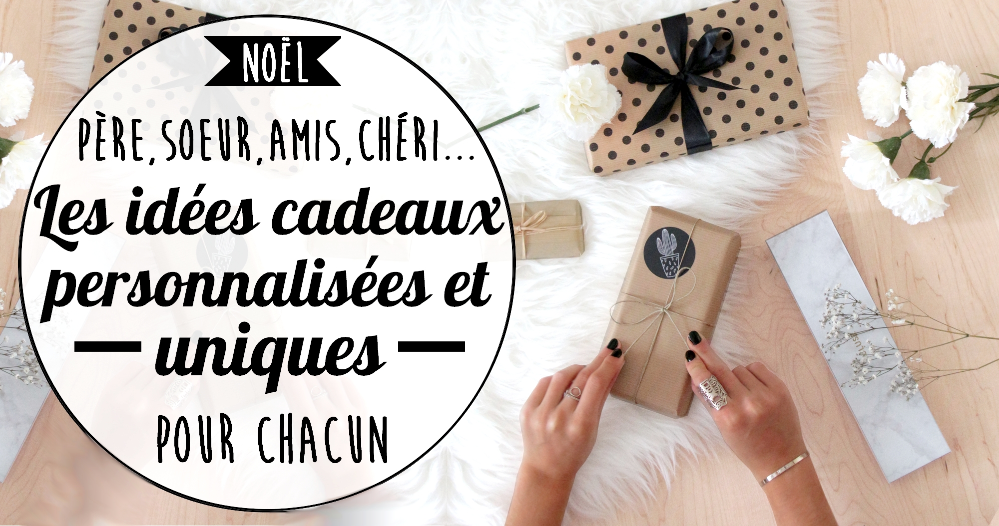 Noël : Les idées de cadeaux personnalisées et uniques pour chacun de ses proches