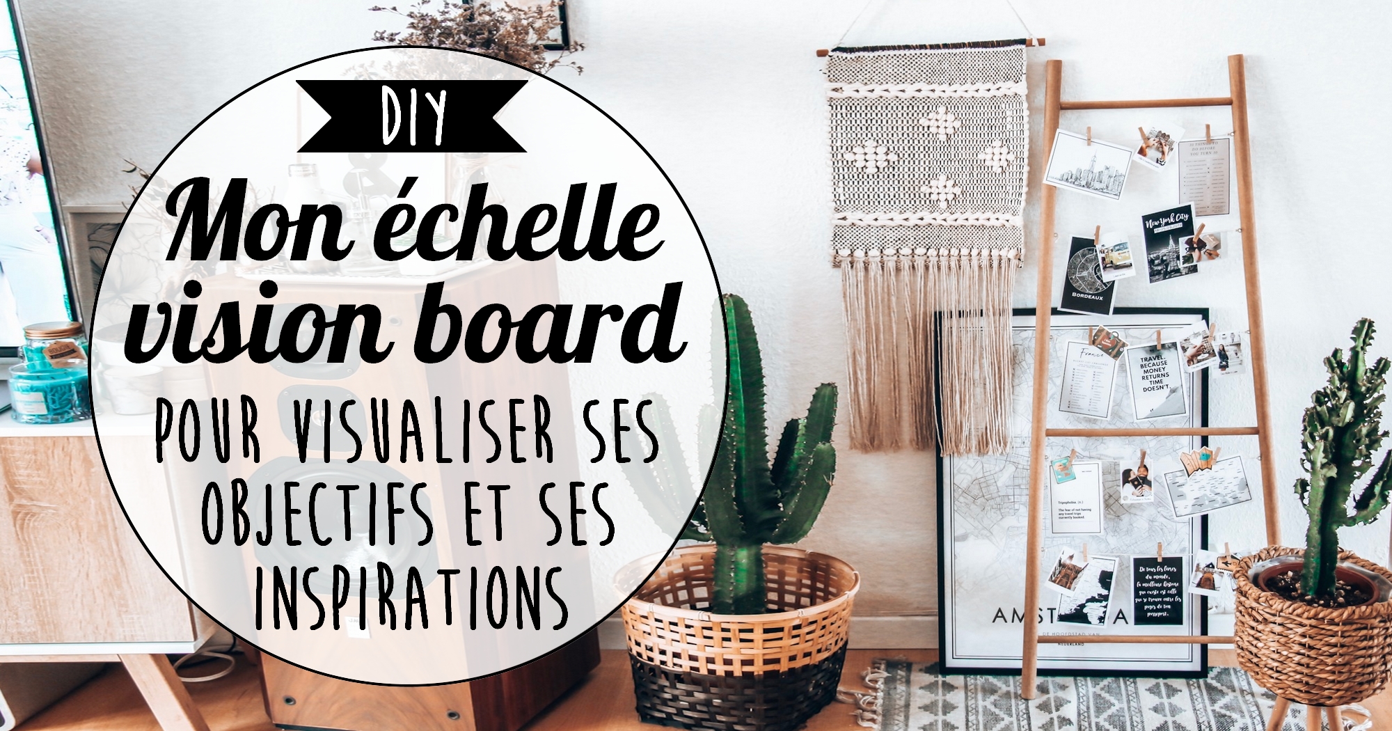 Do it yourself : l'échelle vision board pour visualiser ses objectifs et inspirations