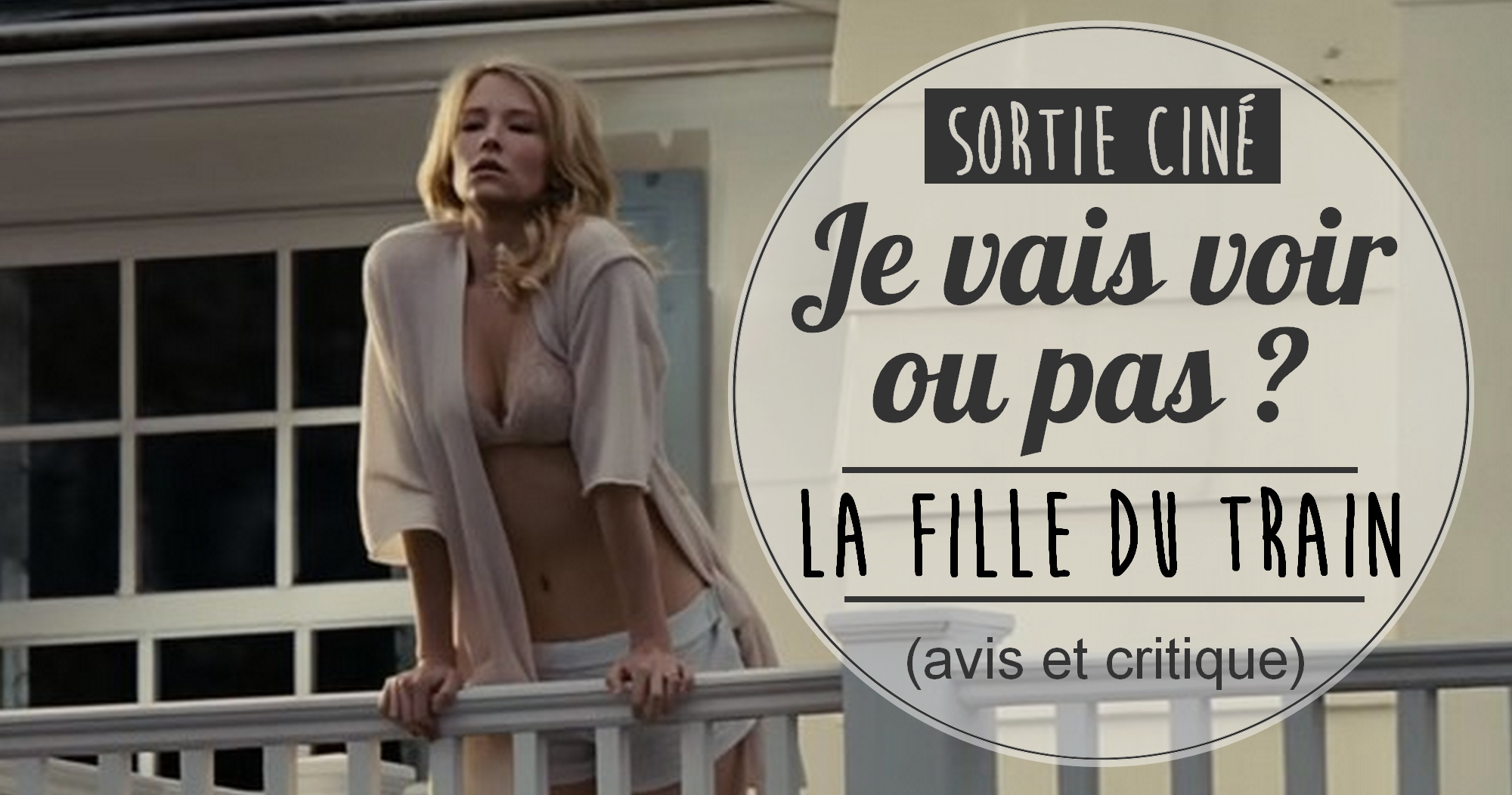 La fille du train : je vais voir ou pas au ciné ?