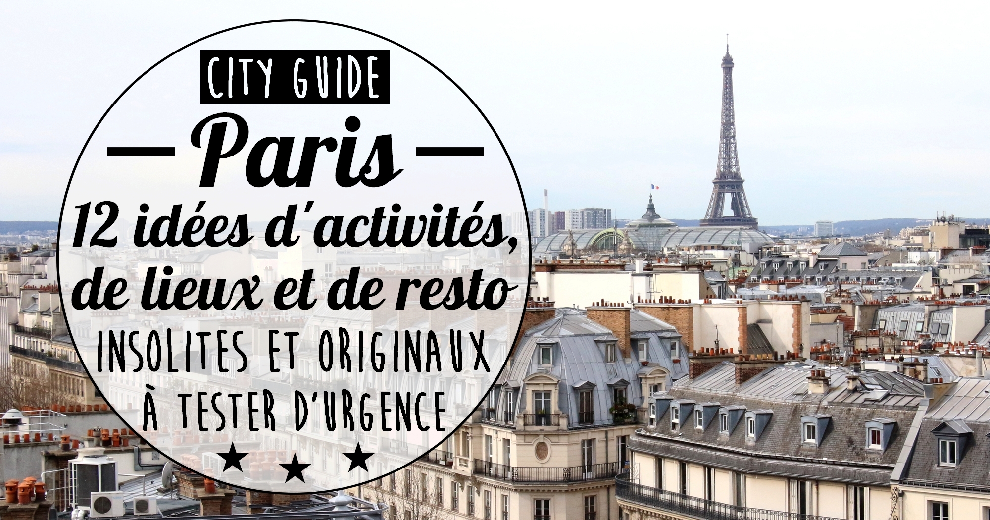 12 idées d’activités, lieux et restaurants originaux et insolites à tester à Paris