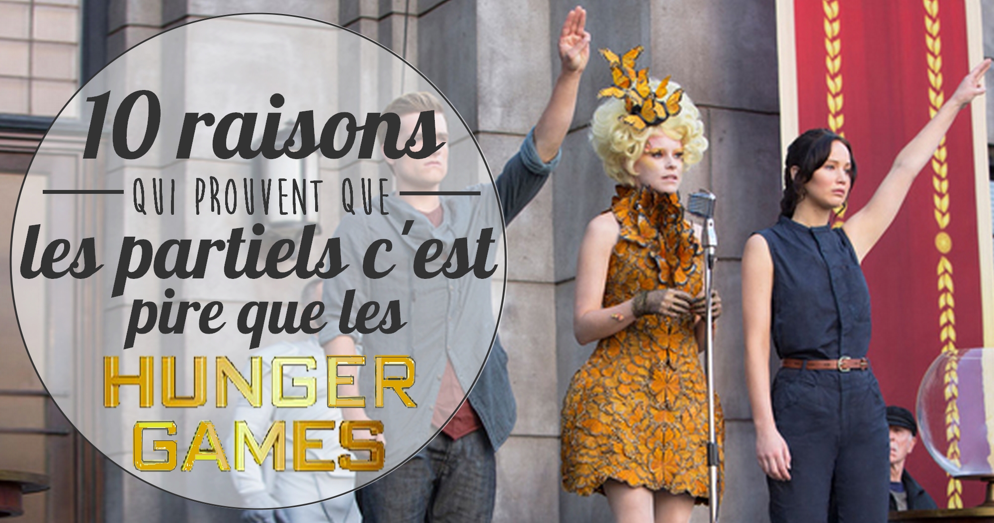 10 bonnes raisons : les partiels, c’est pire que les Hunger Games