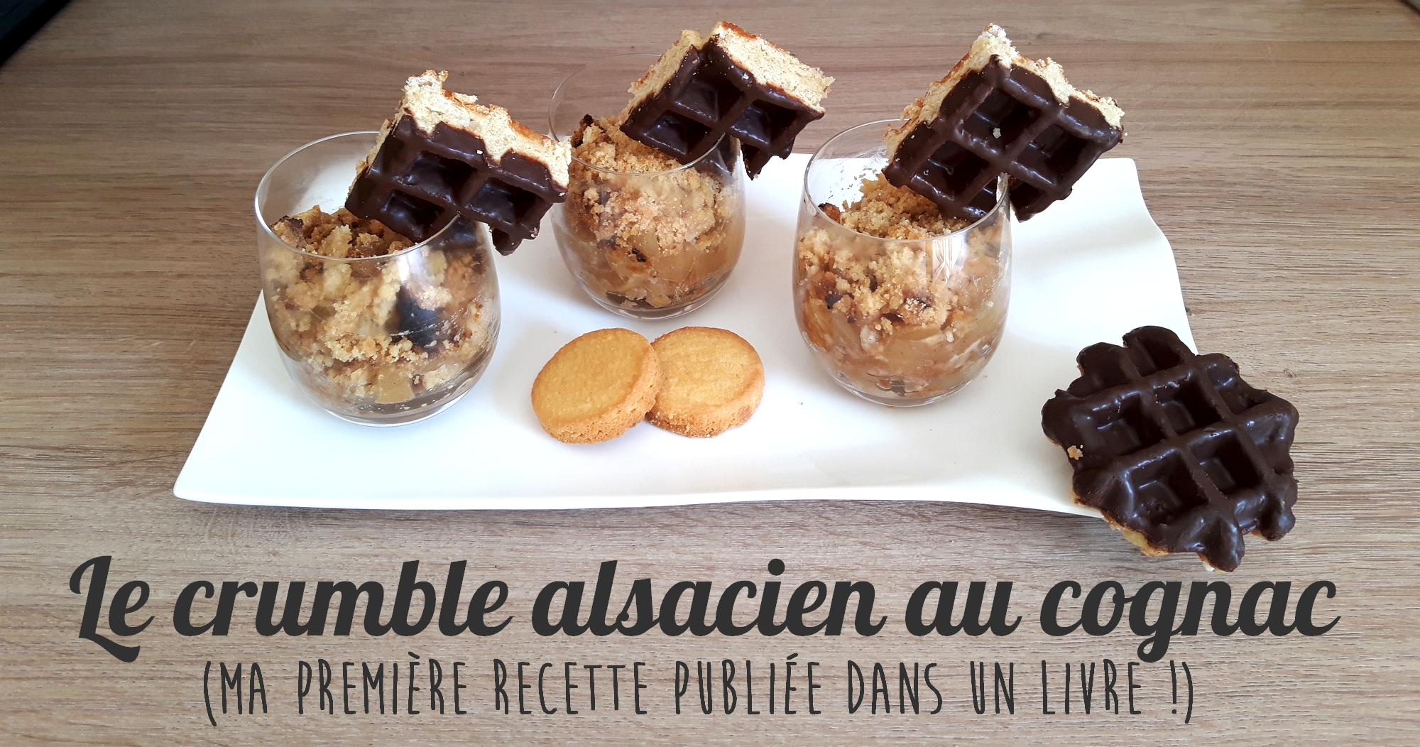 Ma première recette publiée dans un livre : le crumble alsacien au cognac