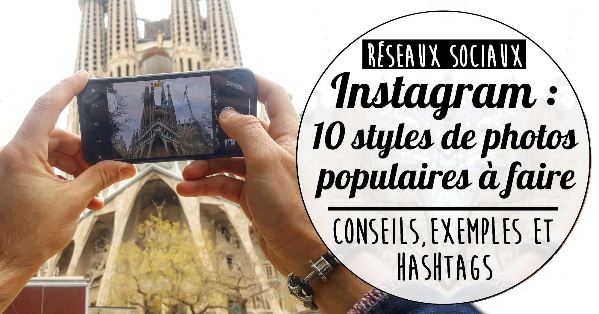 Instagram : 10 styles de photos populaires à faire (+conseils et hashtags)