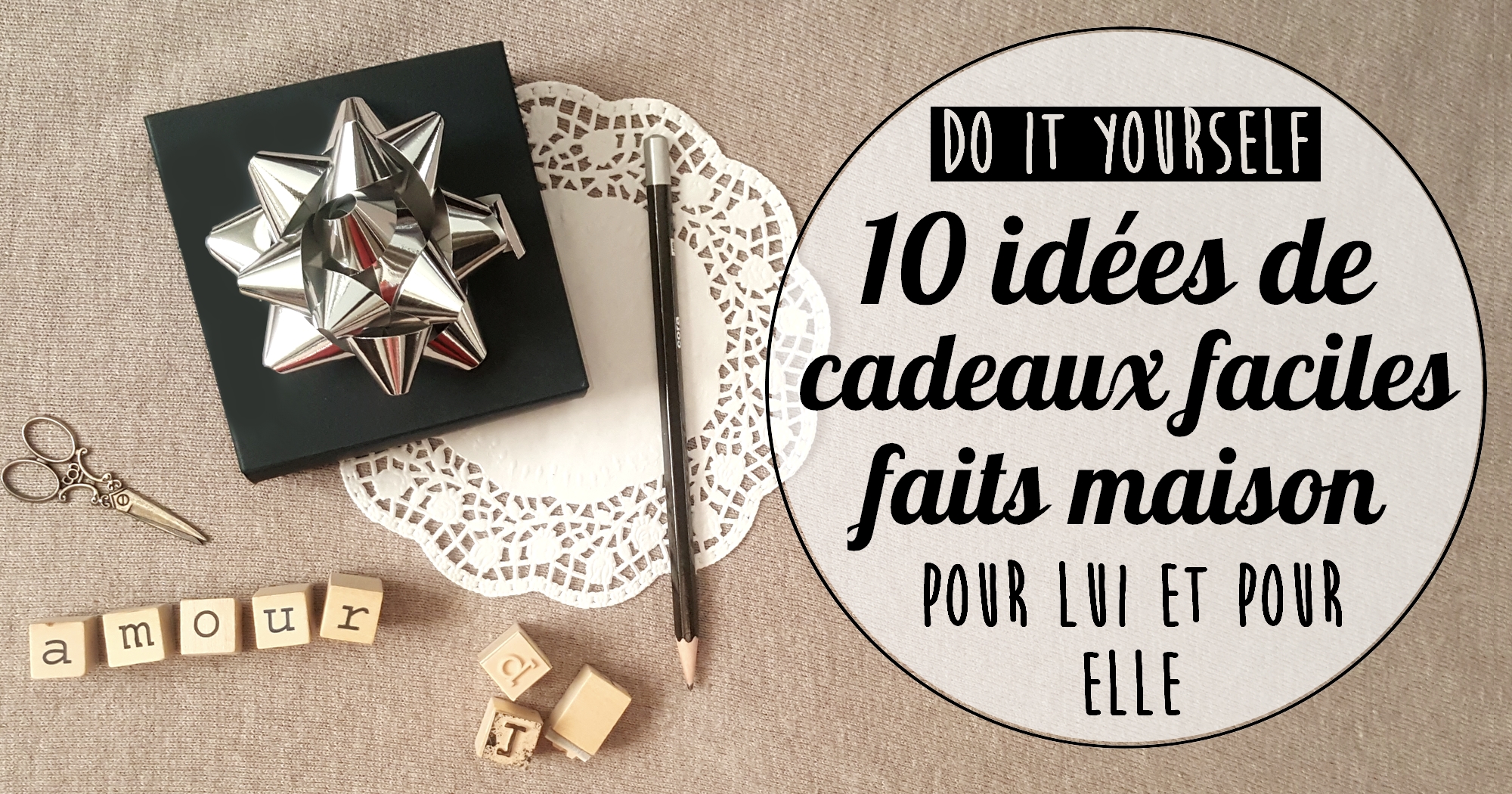 DIY : 10 idées de cadeaux faciles faits maison pour lui et pour elle