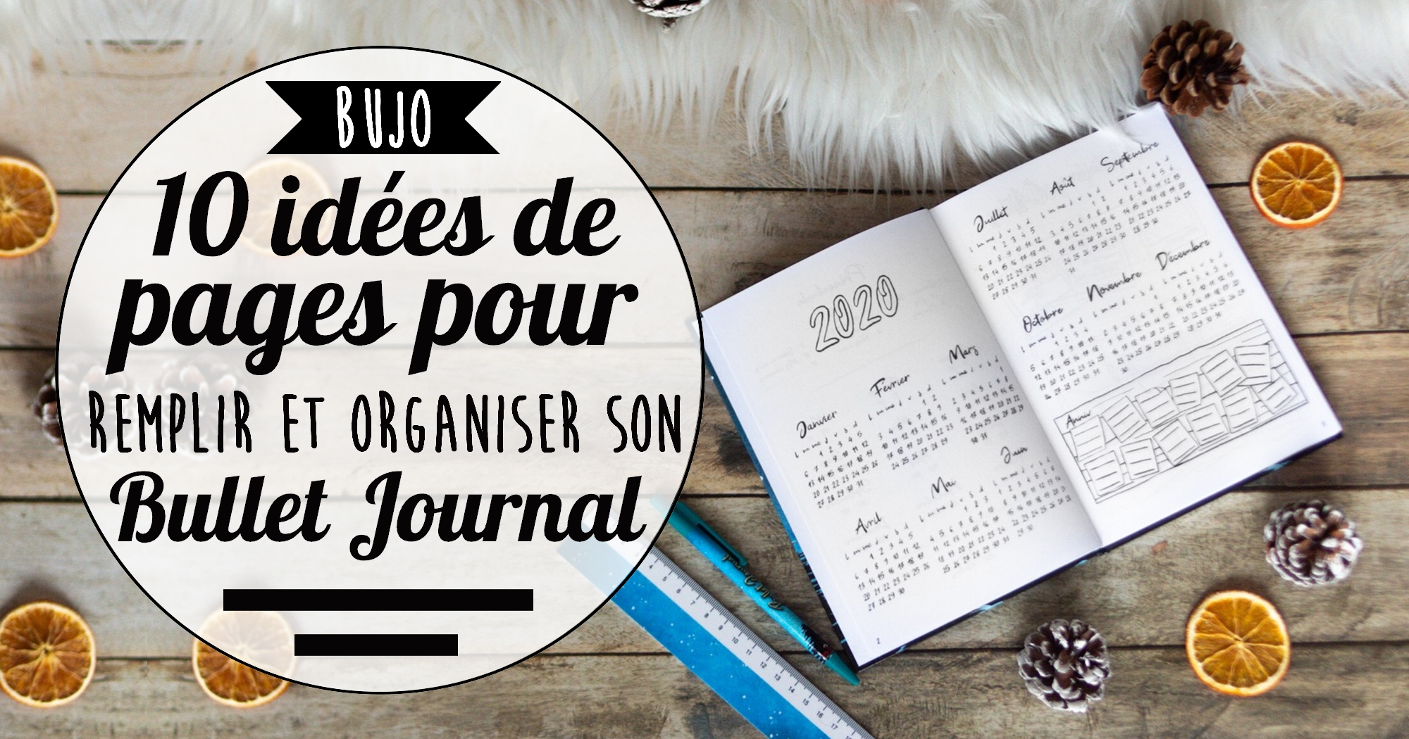 BuJo : 10 idées de pages pour remplir et organiser son Bullet Journal