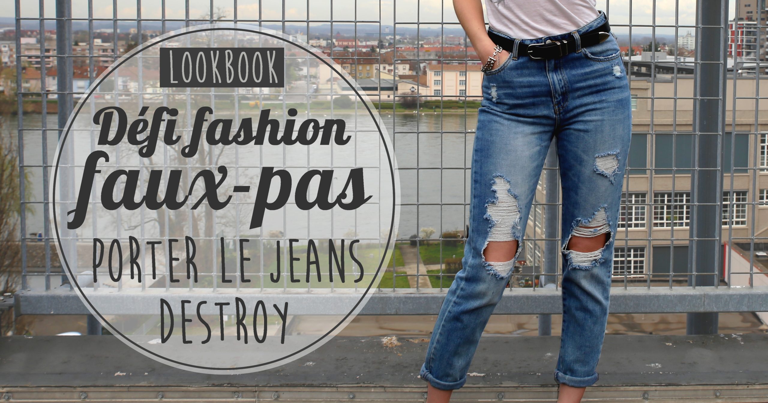 Défi fashion faux-pas : porter le jeans destroy