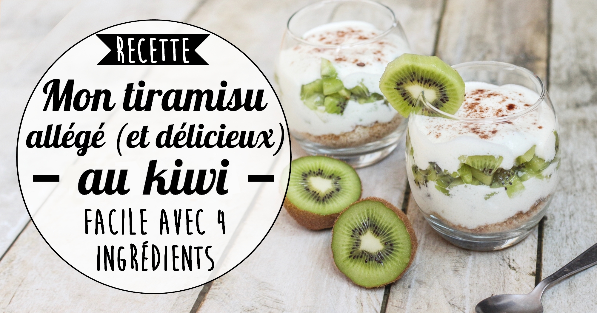 Recette rapide avec 4 ingrédients : le tiramisu allégé aux kiwis