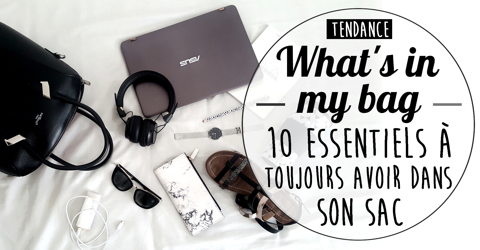 10 essentiels à toujours avoir dans son sac à main