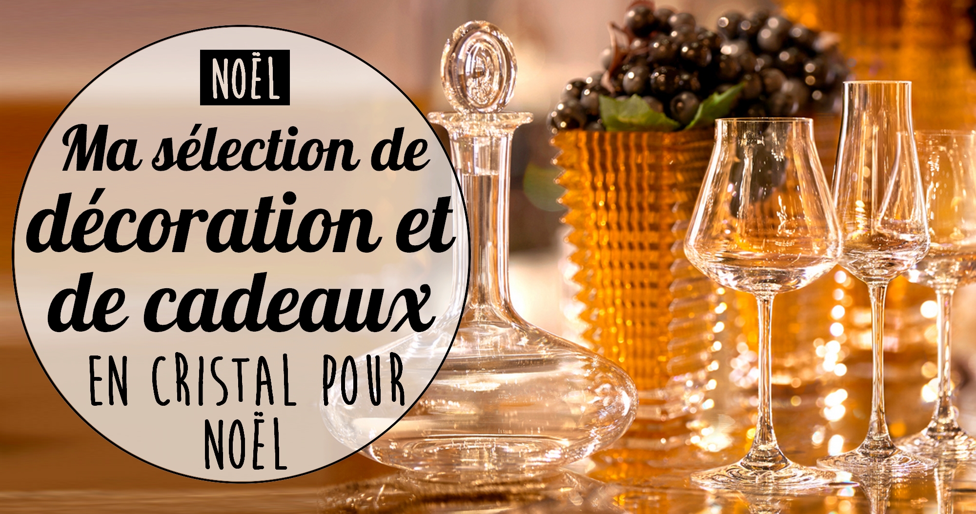 Noël : ma sélection déco et cadeaux en cristal