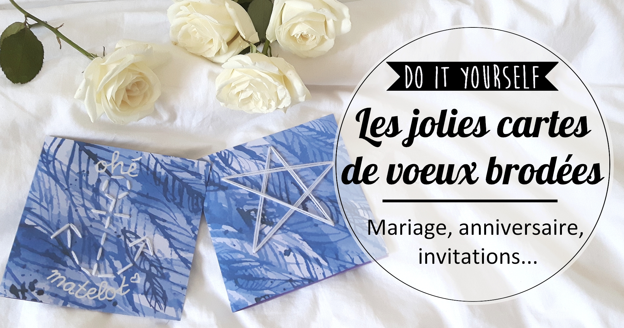 DIY : Les cartes de vœux brodées (mariage, anniversaire, invitation…)